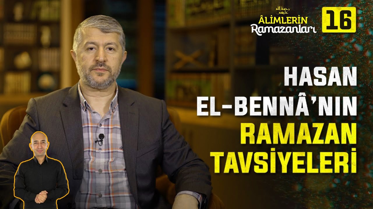 Davet Ustasının Ramazan Tamirleri | 16. Bölüm: Hasan el-Benna