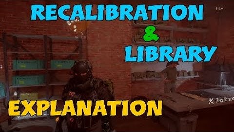 RECALIBRATION & LIBRARY EXPLANATION (IN-DEPTH) - Division 2 #Division2 #TU8 #Guide