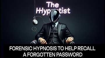 Forensische hypnose om u te helpen een vergeten wachtwoord te herinneren.