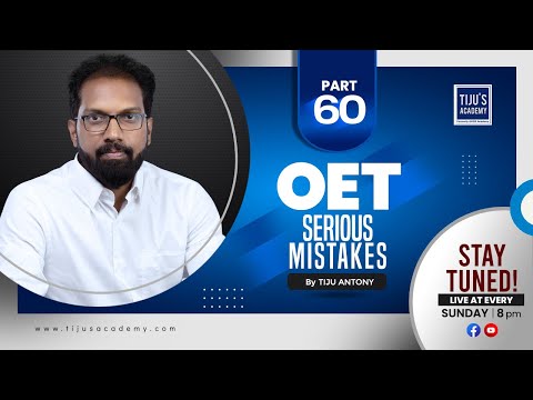 OET Serious Mistakes - Part 60 - Tiju's Academy