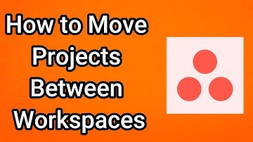 How to Move Projects Between Workspaces in Asana