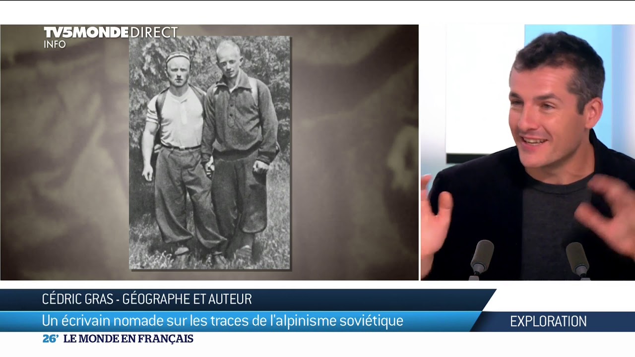"Alpinistes de Staline",  une aventure soviétique racontée par Cédric Gras