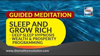 Sleep and Grow Rich  - Deep Sleep Hypnosis - Wealth and Prosperity Programming