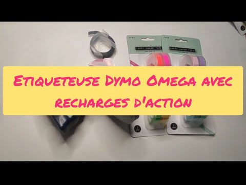 Etiqueteuse Dymo Omega et recharges d'Action - compatibilité, démo