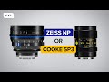 Should you buy the cooke sp3 or zeiss nano prime