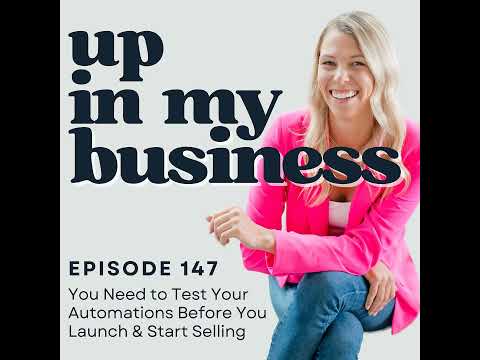 Episode 147 You Need To Test Your Automations Before You Launch Start Selling 