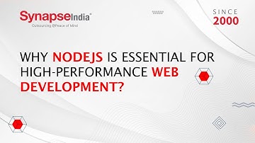 Why NodeJS is Essential for High-Performance Web Development | SynapseIndia