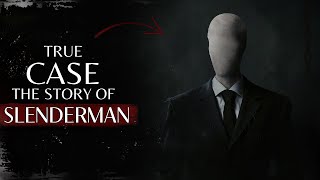 The Terrifying True Story Behind Slender Man