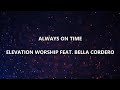 Always On Time By Elevation Worship Lyric Video