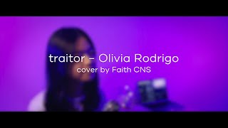Traitor - Olivia Rodrigo | cover by Faith CNS