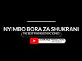 NYIMBO TAMU ZA SHUKRANI NA BORA WAKATI WOTE  || Hakuna Ukiukaji wa Hakimiliki Unaokusudiwa