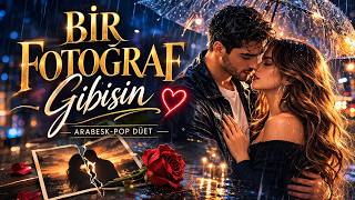 Bir Fotograf Gibisin