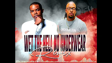 Dj G-Mixx - Wet The Hell (No Underwear Remix) Feat. Good Tang.