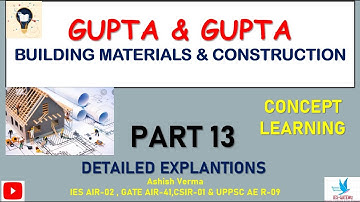 Gupta & Gupta|Building Materials & Construction|Detailed  Explanation|Ques121-130|Part-13|IESGATEWiz
