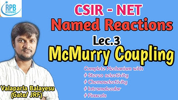 Mcmurry coupling reaction - Complete mechanism with 20 examples