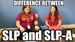 The difference between SLP and SLPAssistant