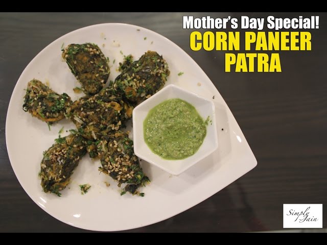 Full Patra Recipe | Corn Paneer Patra | Simply Jain