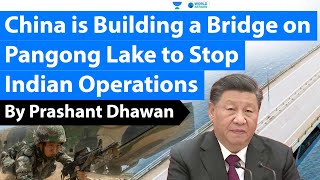 China is Building a Bridge on Pangong Lake to Stop Indian Operations