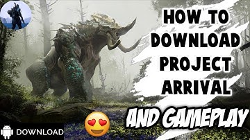 How to download Project:Arrival🤩 & Gameplay || New High Graphics Game Gameplay