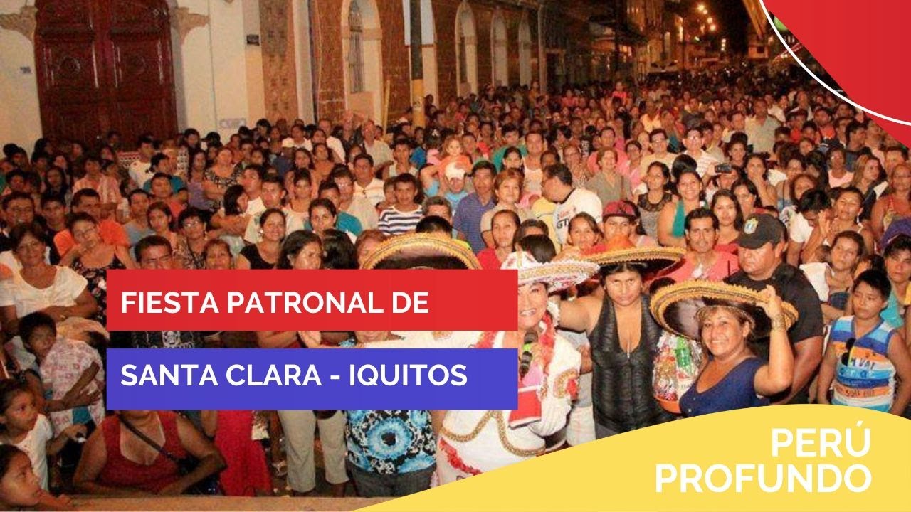 Fiesta Patronal de Santa Clara - Iquitos | Perú Profundo en #PBO - YouTube