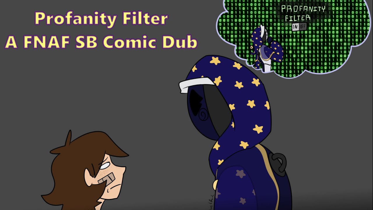 Profanity Filter (A FNAF SB Comic Dub) @tiredtrashpandaart