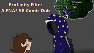 Profanity Filter A Fnaf Sb Comic Dub
