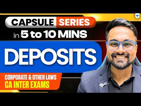 Deposits Full Revision | CA Inter Law May 2026 | CA CS Shantam Gupta