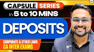 Deposits Full Revision | CA Inter Law May 2026 | CA CS Shantam Gupta