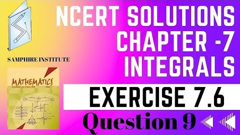 🔹️🔹️Exercise 7.6 question 9|chapter 7 Integrals|maths class 12|ncert solutions🔹️🔹️