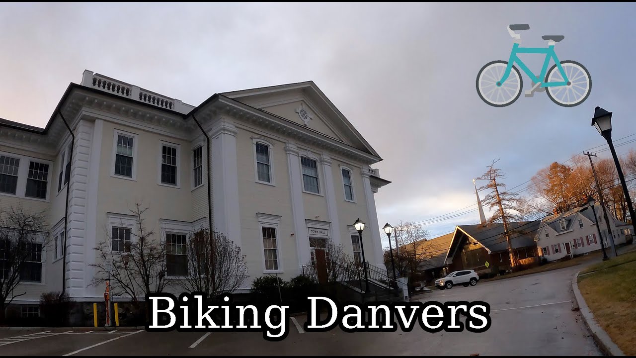 Danvers MA Bike Ride Downtown/Sylvan St/Elm St/High St/Route 35/Water Street