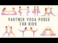 Partner Yoga Poses For Kids. Yoga for children with friends. Mp3 Song