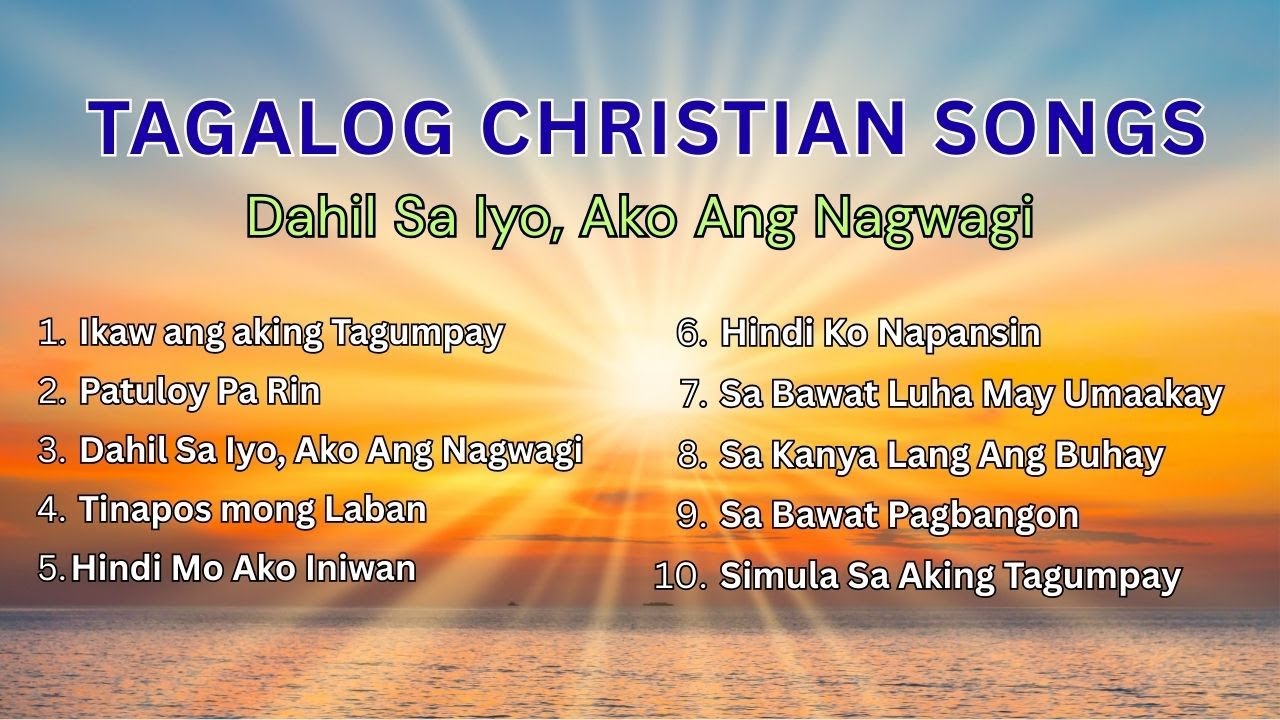 Tagalog Christian Songs | Dahil Sa Iyo, Ako Ang Nagwagi