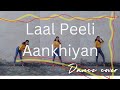 Laal peeli akhiyaan  dance cover  choreography muskan surana