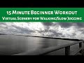 15 Minute Beginner Workout: Treadmill Virtual Scenery (Slow Jog/Fast Walk)