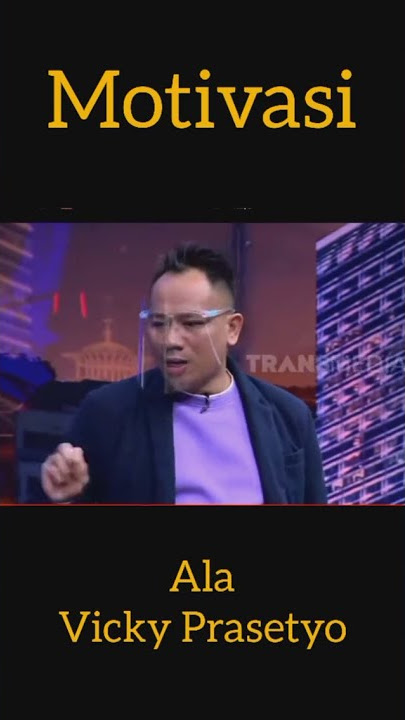 Motivasi ala Vicky Prasetyo... sadis