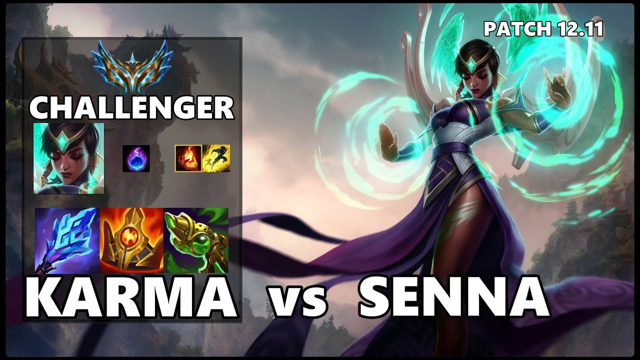 SEASON 12 CHALLENGER Support Gameplay - KARMA vs SENNA Patch 12.11