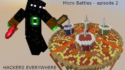MICRO BATTLES- EPISODE 2 - SO MANY HACKERS + SOME FUNNY MOMENTS