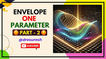 9.  Envelope One Parameter - Part 2 :  21MAB101T   Semester 1