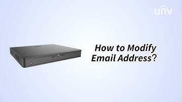 UNV【How to Video】How to Modify Email Address