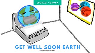 GET WELL SOON EARTH: Cerita Bumi yang Terkena Virus Corona (by Arifa Nur Secha)
