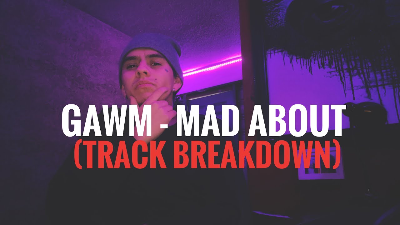 Watch GAWM - Mad About (TRACK BREAKDOWN) SUBSIDIA RELEASE on YouTube Watch GAWM - Mad About (TRACK BREAKDOWN) SUBSIDIA RELEASE on YouTube