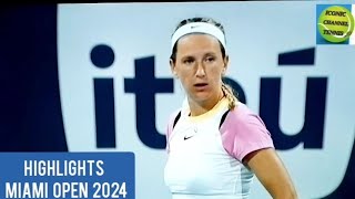 VICTORIA AZARENKA/PEYTON STEARNS/SET POINTS HIGHLIGHTS/MIAMI OPEN 2024