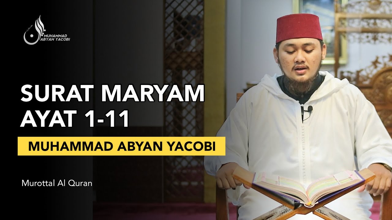 Surat Maryam 1-11 Irama Nahawand - Muhammad Abyan Yacobi
