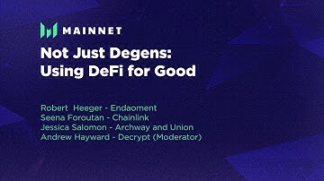 Not Just Degens: Using DeFi for Good - Messari Mainnet 2022