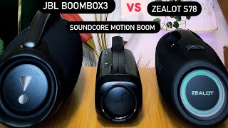 Jbl Boombox3 Vs Zealot S78 Soundcore Motion Boom