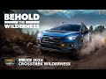 2024 Subaru Crosstrek Wilderness – Behold The Wilderness | Commercial