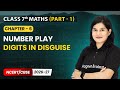 Digits in Disguise &amp; Figure it Out - Number Play | Class 7 Maths Part 1 | Chapter 6 | CBSE 2025-26