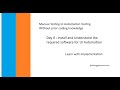 Day 0 - Install and understand required software for UI Automation