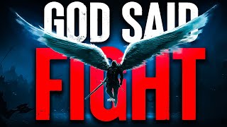 This Is The Time To Fight | God Is On Your Side (Inspirational & Motivational Sermon)