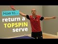 How to return a topspin serve